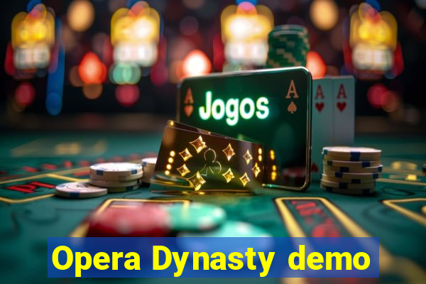 Opera Dynasty demo